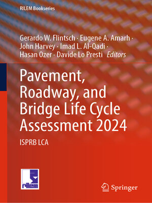 cover image of Pavement, Roadway, and Bridge Life Cycle Assessment 2024